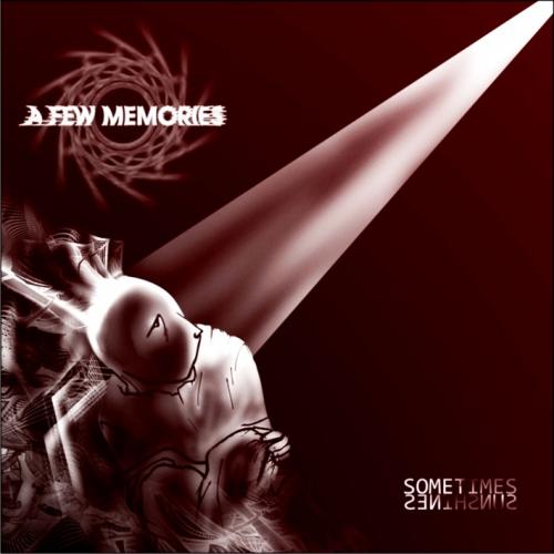A Few Memories - Sometimes Sun Shines [Re-Mastered] (2012)