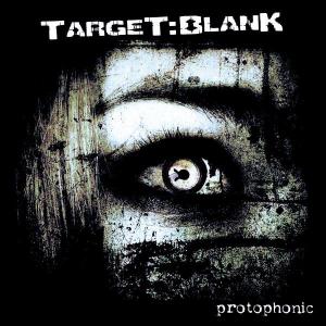 Target: Blank - Protophonic (2009)
