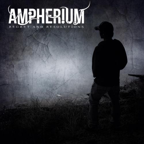 Ampherium - Regret and Resolutions (2012)