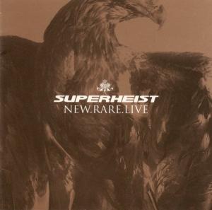 Superheist - New.Live.Rare (2004)