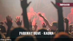 Parkway Drive - Karma (Impericon Festival)