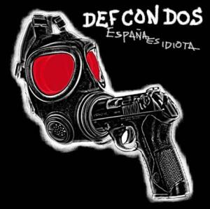Def Con Dos - Espa&#241;a Es Idiota (2013)