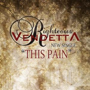 Righteous Vendetta - This Pain (Single) (2012)