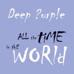 Deep Purple - All The Time In The World (New Track) (2013)
