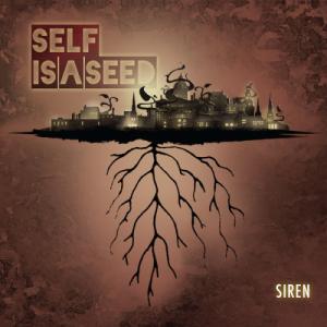 Self Is A Seed - Siren (2013)