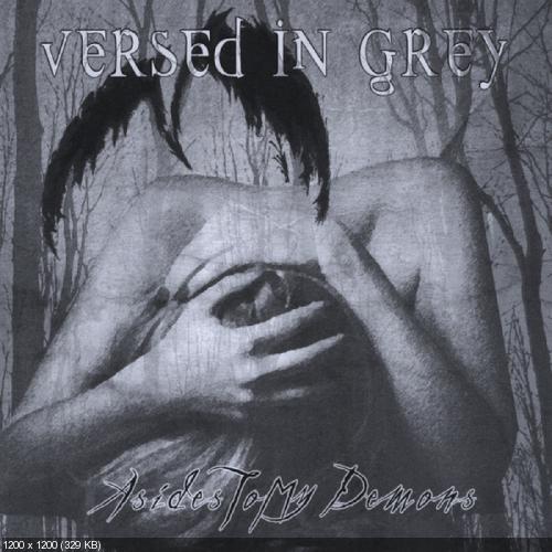 Versed In Grey - Asides To My Demons (2010)