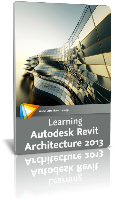 Learning Autodesk Revit Architecture 2013 - Malestrom