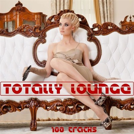 Totally Lounge 100 Tracks (2013)
